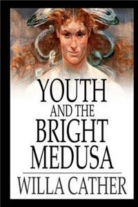 Youth and the Bright Medusa