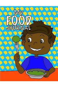 My Food Journal; Kids Food Journal - Daily Nutrition / Food Workbook