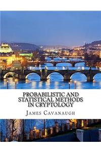 Probabilistic and Statistical Methods in Cryptology