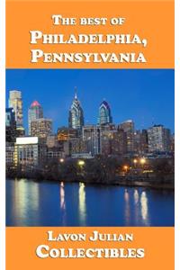 The best of Philadelphia, Pennsylvania