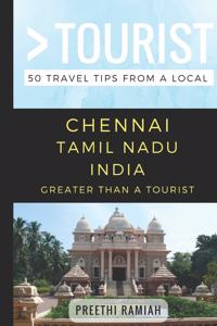 Greater Than a Tourist- Chennai Tamil Nadu India