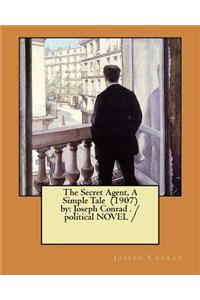 Secret Agent, A Simple Tale (1907) by