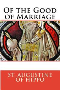 Of the Good of Marriage