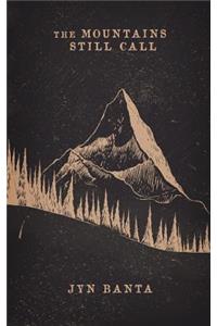 The Mountains Still Call