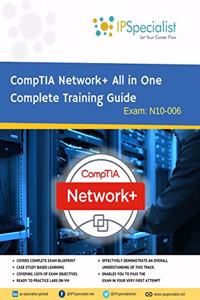 CompTIA Network+ All in One Complete Training Guide By IPSpecialist