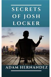 Secrets of Josh Locker