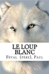 Le Loup blanc