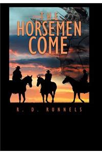 The Horsemen Come