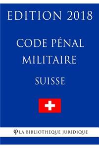 Code pénal militaire suisse - Edition 2018