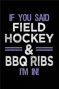If You Said Field Hockey & BBQ Ribs I'm In