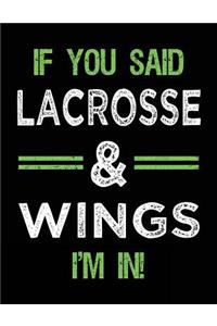 If You Said Lacrosse & Wings I'm In