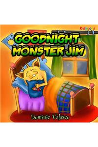 Goodnight Monster Jim: (great Children's Story about Little Monster and His Dreams) Goodnight Books for Children, Learning Basics Bed, Childrens Books for Kindle Ages 3-5,