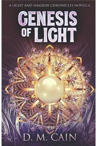 Genesis of Light: (a Novella in the Light and Shadow Chronicles)