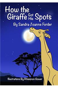 How the Giraffe got his Spots