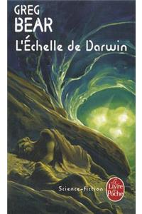 L Echelle de Darwin