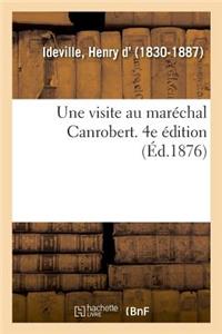 visite au maréchal Canrobert. 4e édition