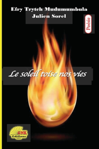 soleil toise nos vies