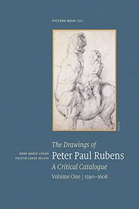 Drawings of Peter Paul Rubens. a Critical Catalogue. Volume One / 1590-1608