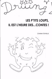 Les P'Tits Loups, Il Est l'Heure Des... Contes !
