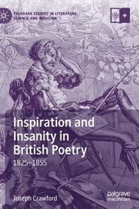 Inspiration and Insanity in British Poetry