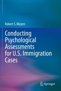 Conducting Psychological Assessments for U.S. Immigration Cases