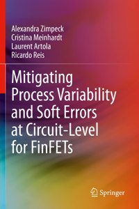 Mitigating Process Variability and Soft Errors at Circuit-Level for Finfets