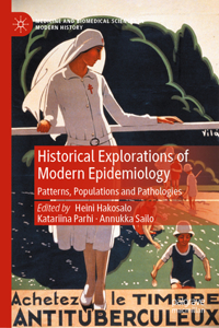 Historical Explorations of Modern Epidemiology