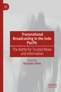 Transnational Broadcasting in the Indo Pacific