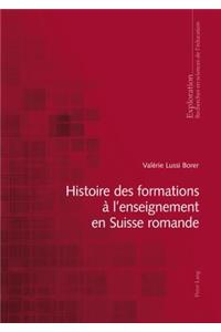 Histoire Des Formations À l'Enseignement En Suisse Romande