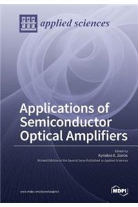 Applications of Semiconductor Optical Amplifiers