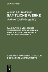 Sämtliche Werke, Band 3/Teil 1, Vermischte dramatische Stücke