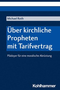 Uber Kirchliche Propheten Mit Tarifvertrag