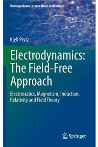 Electrodynamics: The Field-Free Approach