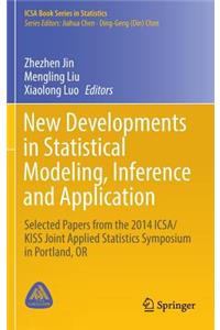 New Developments in Statistical Modeling, Inference and Application