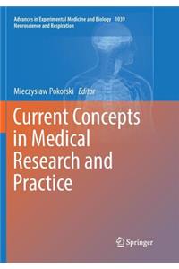 Current Concepts in Medical Research and Practice