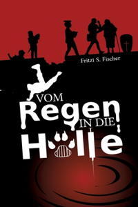 Vom Regen in die Hölle