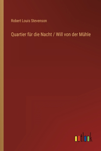 Quartier für die Nacht / Will von der Mühle