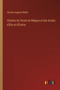 Histoire de l'école de Mégare et des écoles d'Élis et d'Érétrie