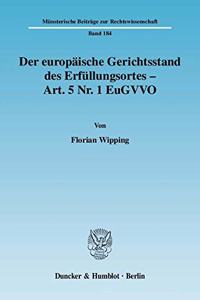 Der Europaische Gerichtsstand Des Erfullungsortes - Art. 5 Nr. 1 Eugvvo