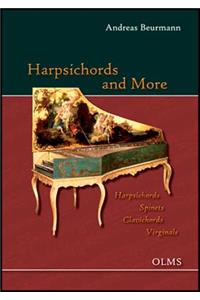 Harpsichords & More Harpsichords -- Spinets -- Clavichords -- Virginals