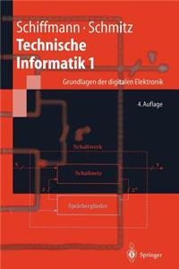 Technische Informatik 1: Grundlagen Der Digitalen Elektronik