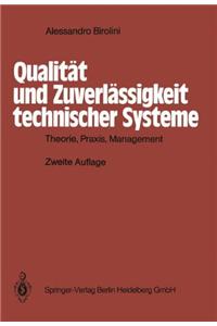 Qualit T Und Zuverl Ssigkeit Technischer Systeme: Theorie, Praxis, Management