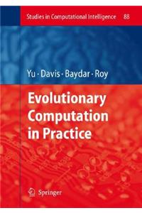 Evolutionary Computation in Practice