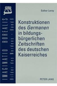 Konstruktionen Des «Germanen» in Bildungsbuergerlichen Zeitschriften Des Deutschen Kaiserreiches