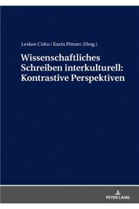 Wissenschaftliches Schreiben Interkulturell: Kontrastive Perspektiven