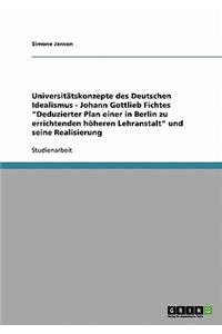 Universitätskonzepte des Deutschen Idealismus - Johann Gottlieb Fichtes 