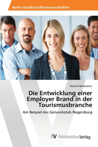 Entwicklung einer Employer Brand in der Tourismusbranche