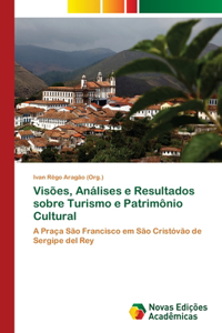 Visões, Análises e Resultados sobre Turismo e Patrimônio Cultural