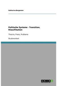 Politische Systeme - Transition, Klassifikation