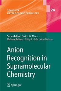 Anion Recognition in Supramolecular Chemistry